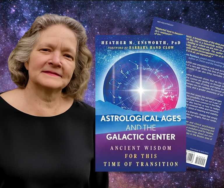 Book review Astrological Ages and The Galactic Center: Ancient Wisdom For This Time of Transition By Heather M. Ensworth, Ph.D.